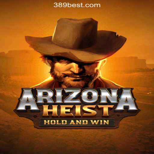 Explore the Thrilling World of ArizonaHeist on 389bet Platform - Official Slots Brasil #1