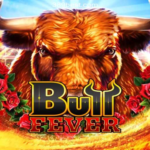 BullFever: The Thrilling Experience of Slots with 389bet Platform-Oficial Slots Brasil #1