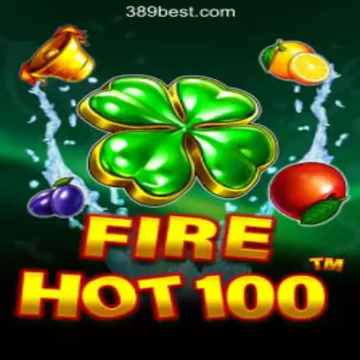 Exploring FireHot100: The Leading Slots Game on 389bet Platform-Oficial Slots Brasil #1