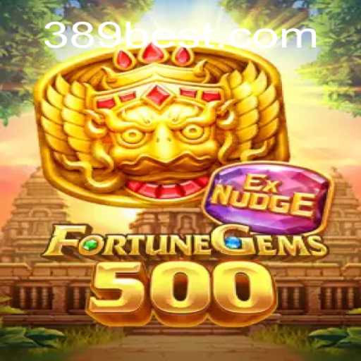 Discover the Thrilling World of FortuneGems500 on the 389bet Platform-Oficial Slots Brasil #1