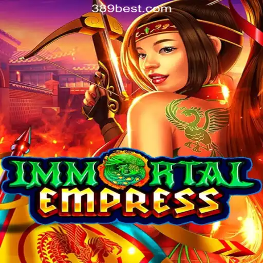 ImmortalEmpress: A Legendary Journey through the 389bet Platform's Premier Slots Experience
