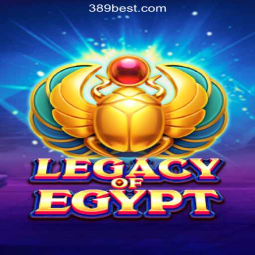 Exploring the Exciting World of LegacyOfEgypt on 389bet Platform-Oficial Slots Brasil #1